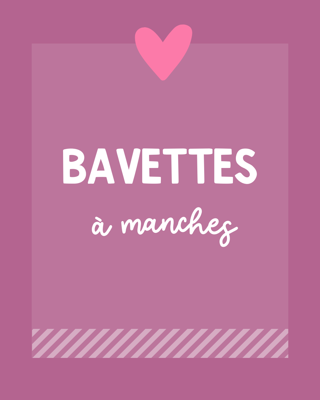 Bavettes à manches
