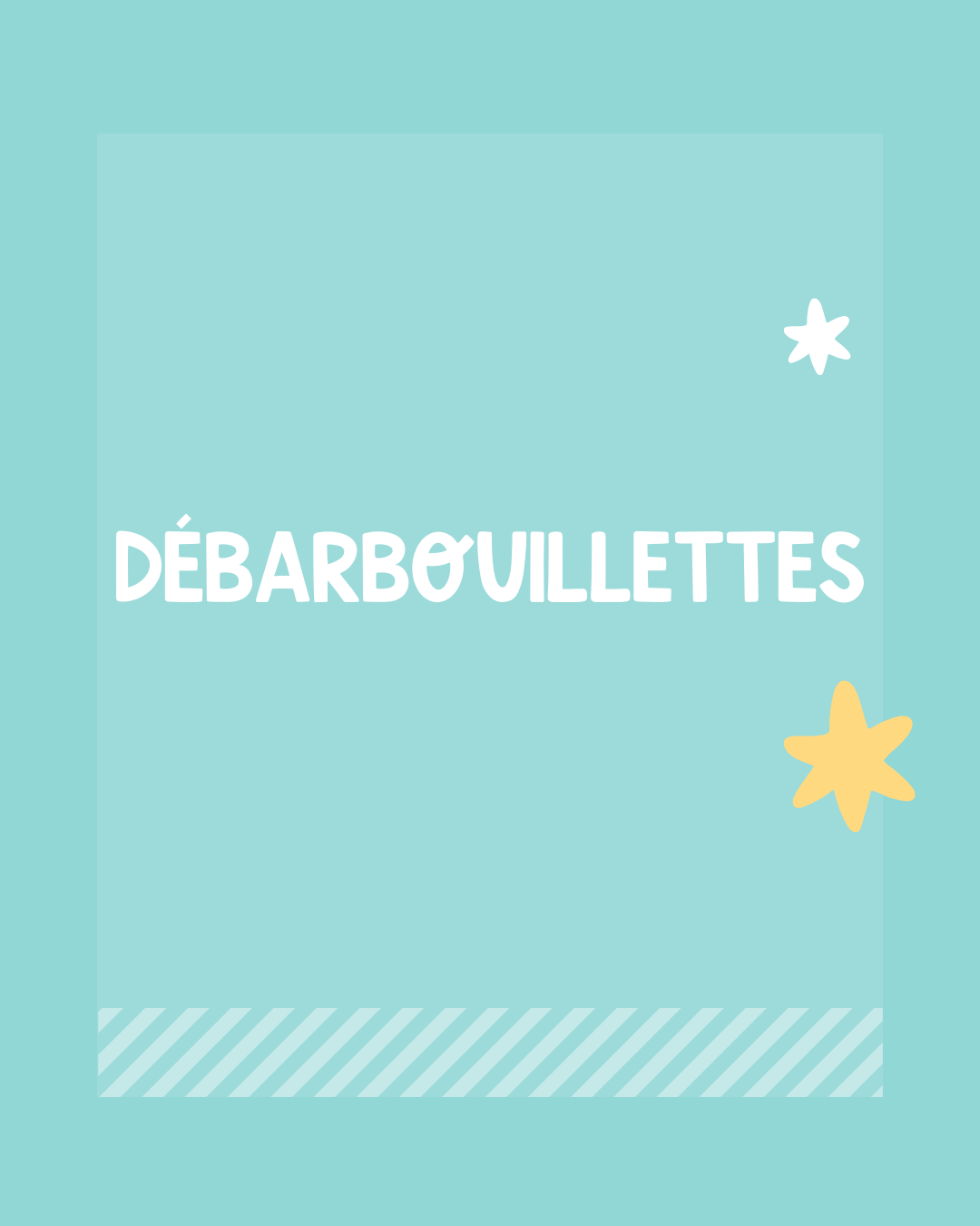 Débarbouillettes